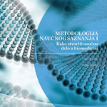 Kako stvoriti naučno delo u biomedicini - Metodologija naučnog saznanja I